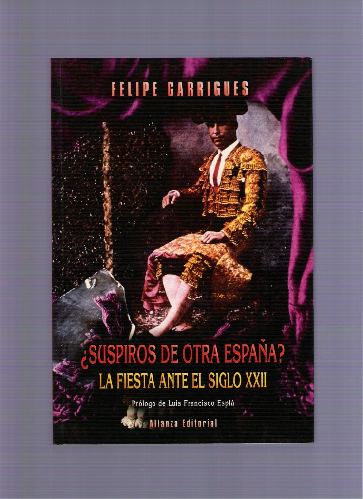 Portada del libro ¿SUSPIROS DE OTRA  ESPAÑA, LA FIESTA ANTE EL SIGLO XXII