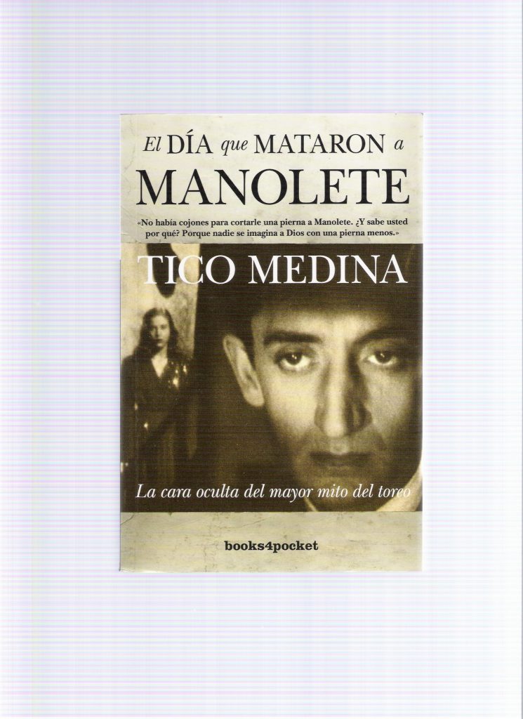 2011 EL DÍA QUE MATARON A MANOLETE