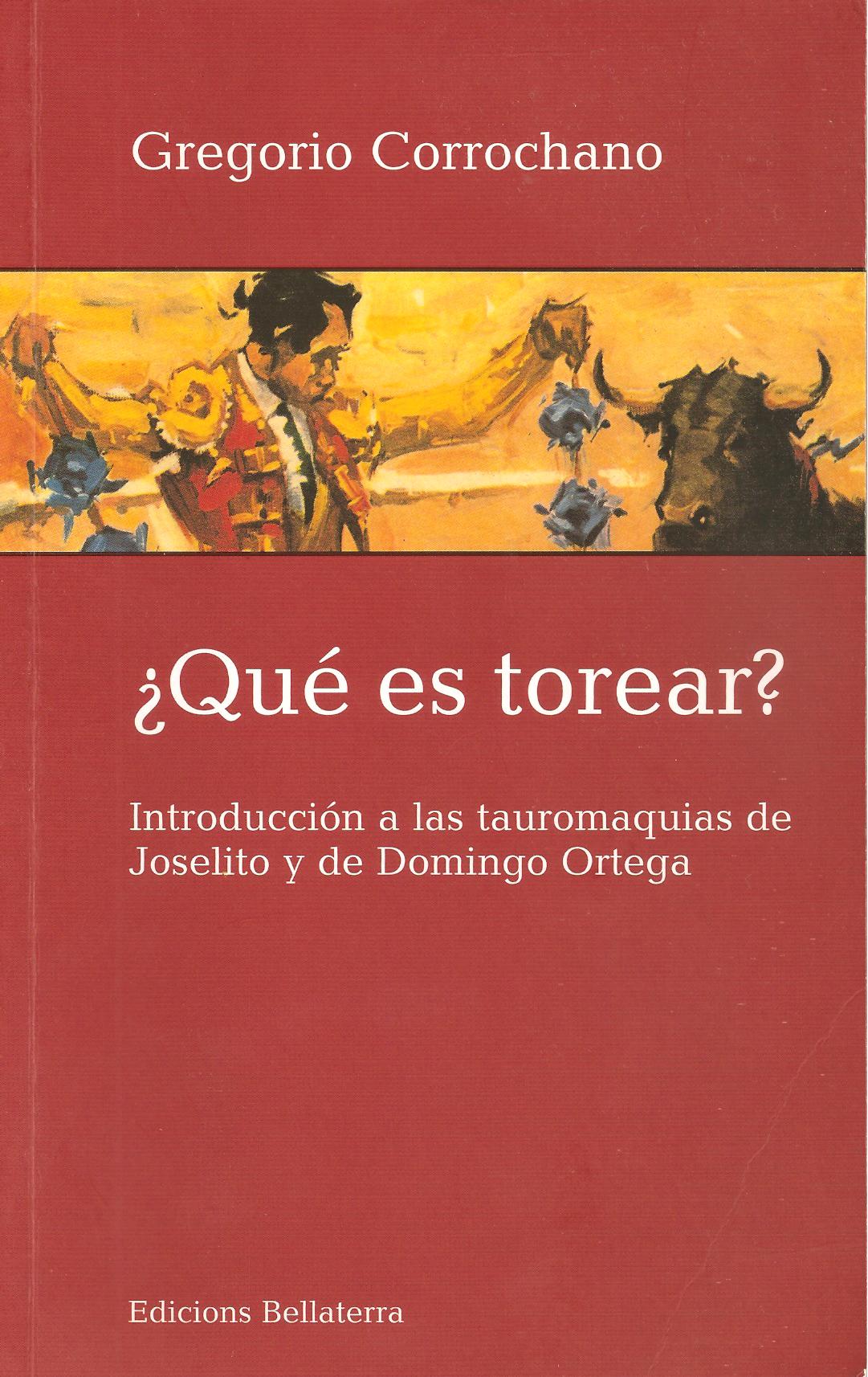 ¿Qué es torear? por Gregorio Corrochano