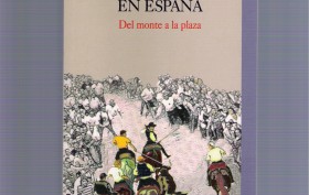 portada del libro CORRER LOS TOROS EN ESPAÑA, DEL MONTE A LA PLAZA