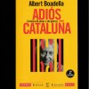 Portada del libro ADIÓS CATALUÑA, CRÓNICA DE AMOR Y DE GUERRA