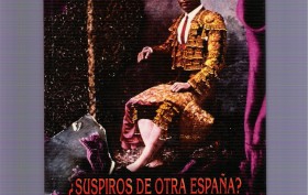 Portada del libro ¿SUSPIROS DE OTRA ESPAÑA, LA FIESTA ANTE EL SIGLO XXII